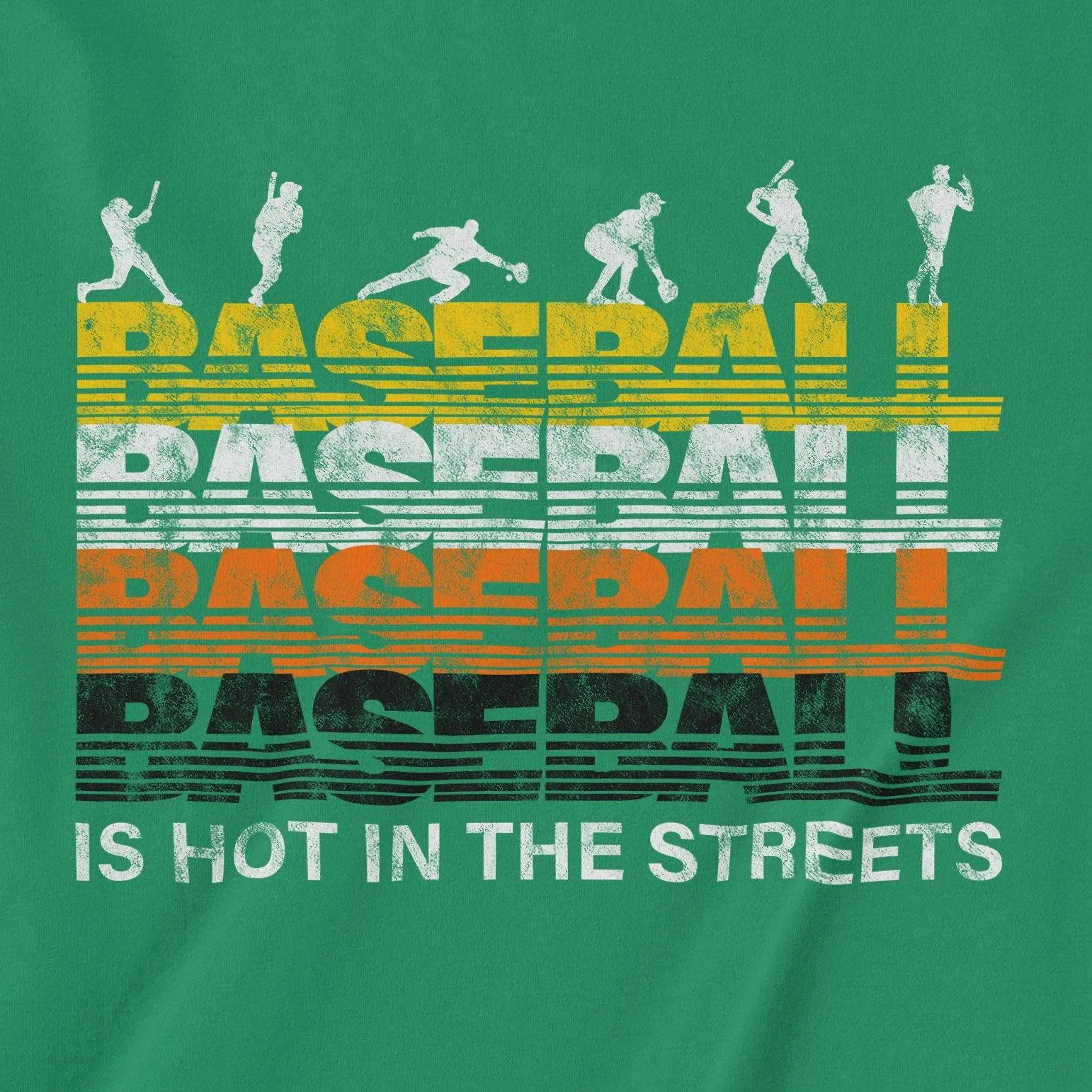 Baseball Is Hot In The Streets | T-Shirt