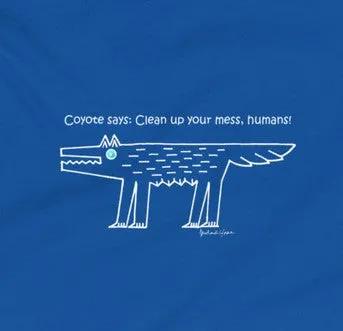 Coyote Says: Clean up your mess, humans - Youth Short Sleeve T-Shirt