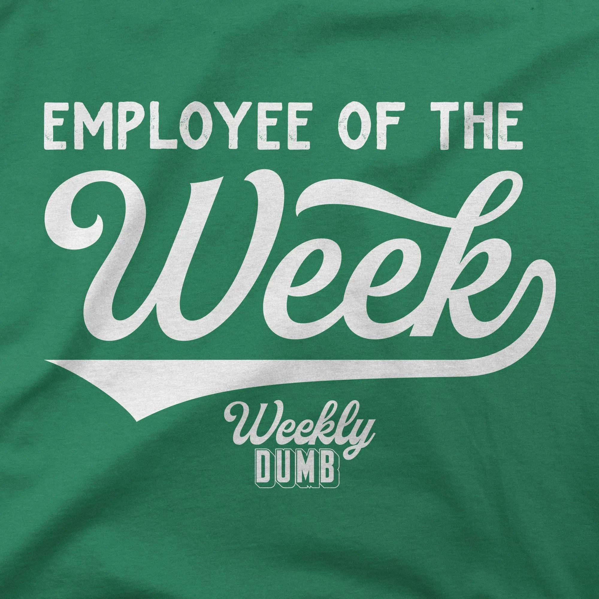 Employee Of The Week | T-Shirt