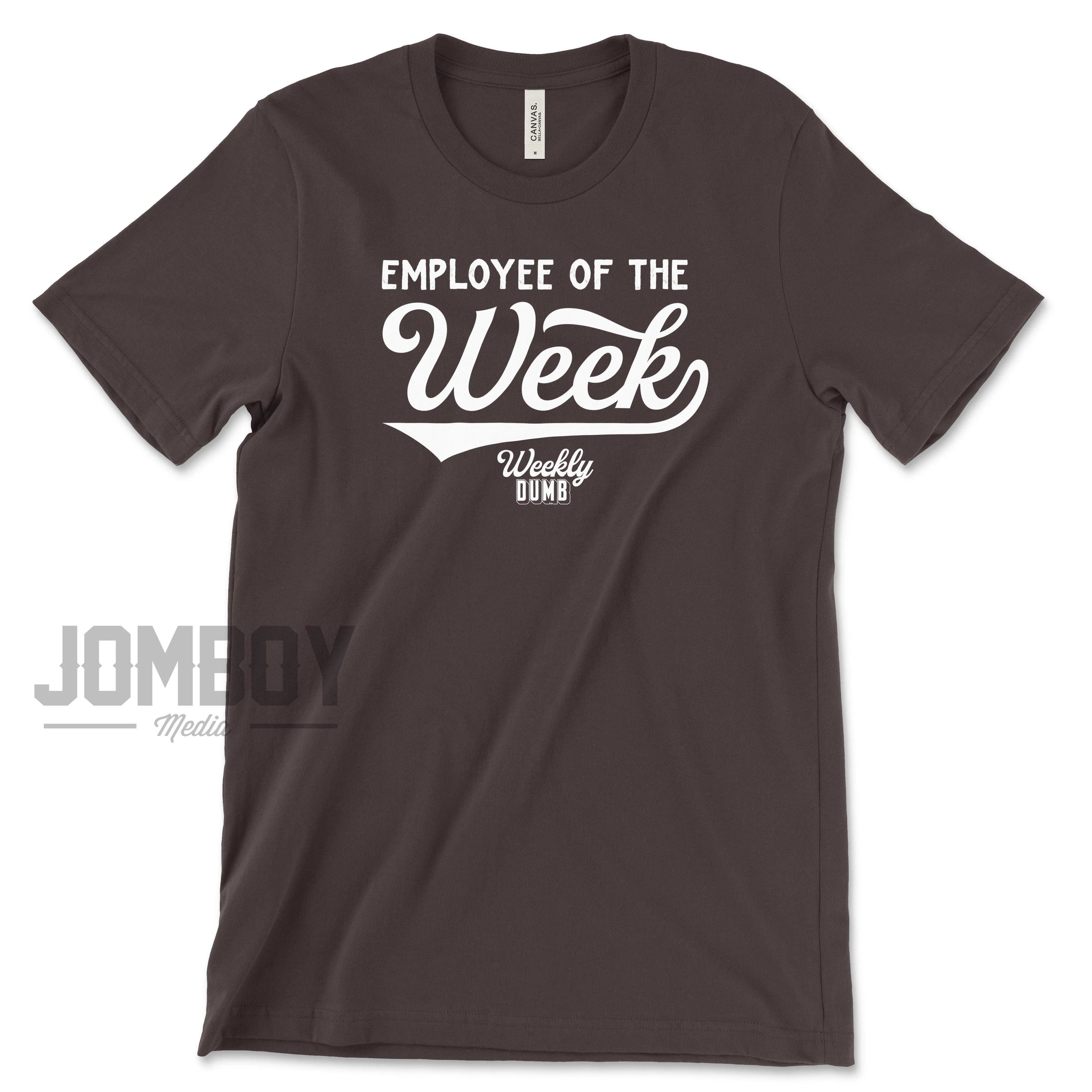 Employee Of The Week | T-Shirt