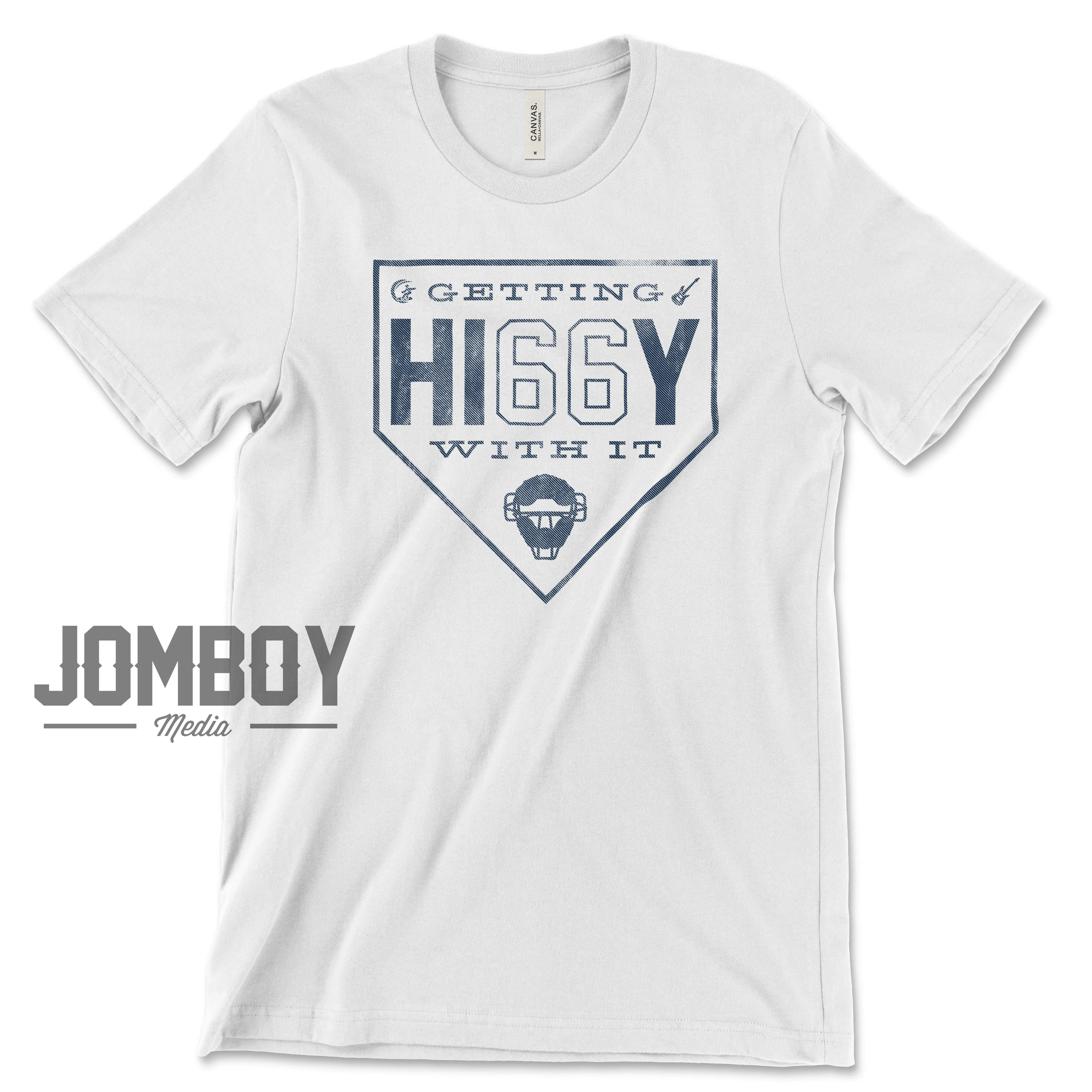 Getting Hi66y With It | T-Shirt