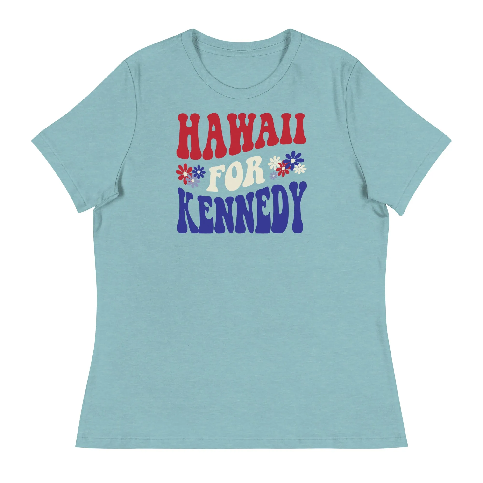 Hawaii for Kennedy Women's Relaxed Tee