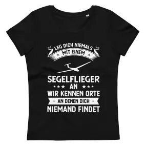 Leg Dich Niemals Mit Einem Segelflieger An Wir Kennen Orte An Denen Dich Niemand Findet - Women's Fitted Eco Tee | Stanley/Stella